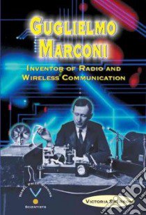 Guglielmo Marconi libro in lingua di Sherrow Victoria
