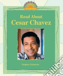 Read About Cesar Chavez libro in lingua di Feinstein Stephen