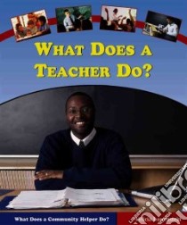 What Does a Teacher Do? libro in lingua di Lowenstein Felicia, Niven Felicia Lowenstein