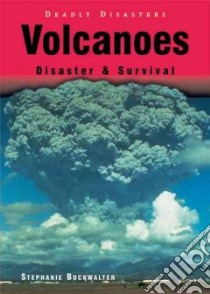 Volcanoes libro in lingua di Buckwalter Stephanie