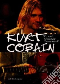 Kurt Cobain libro in lingua di Burlingame Jeff