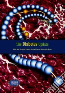The Diabetes Update libro in lingua di Silverstein Alvin, Silverstein Virginia B., Nunn Laura Silverstein