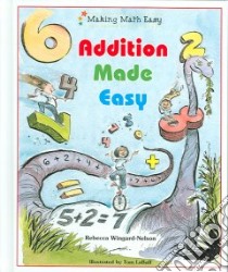 Addition Made Easy libro in lingua di Wingard-Nelson Rebecca, LaBaff Tom (ILT)