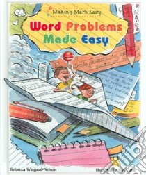 Word Problems Made Easy libro in lingua di Wingard-Nelson Rebecca, LaBaff Tom (ILT)