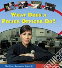 What Does A Police Officer Do? libro in lingua di Lowenstein Felicia, Niven Felicia Lowenstein