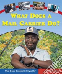 What Does A Mail Carrier Do? libro in lingua di Trumbauer Lisa