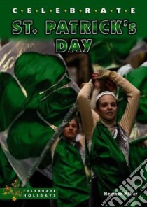 Celebrate St. Patrick's Day libro in lingua di Miller Heather