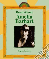 Read About Amelia Earhart libro in lingua di Feinstein Stephen