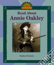 Read About Annie Oakley libro in lingua di Feinstein Stephen