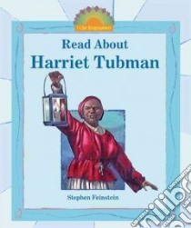 Read About Harriet Tubman libro in lingua di Feinstein Stephen