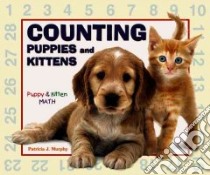 Counting Puppies And Kittens libro in lingua di Murphy Patricia J.