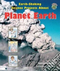 Earth-Shaking Science Projects About Planet Earth libro in lingua di Gardner Robert, LaBaff Tom (ILT)