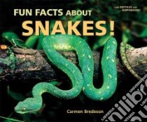 Fun Facts About Snakes! libro in lingua di Bredeson Carmen