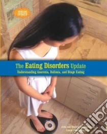 The Eating Disorders Update libro in lingua di Silverstein Alvin, Silverstein Virginia B., Nunn Laura Silverstein