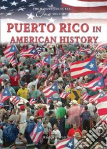 Puerto Rico in American History libro in lingua di Worth Richard