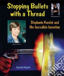 Stopping Bullets with a Thread libro in lingua di Wyckoff Edwin Brit