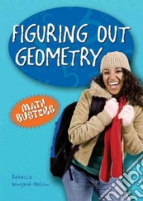 Figuring Out Geometry libro in lingua di Wingard-Nelson Rebecca