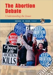 The Abortion Debate libro in lingua di Haney Johannah
