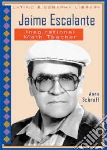 Jaime Escalante libro in lingua di Schraff Anne E.