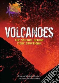 Volcanoes libro in lingua di Silverstein Alvin, Silverstein Virginia B., Nunn Laura Silverstein