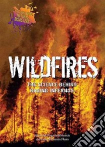 Wildfires libro in lingua di Silverstein Alvin, Silvertein Virginia, Nunn Laura Silverstein