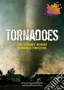 Tornadoes libro in lingua di Silverstein Alvin, Silverstein Virginia B., Nunn Laura Silverstein
