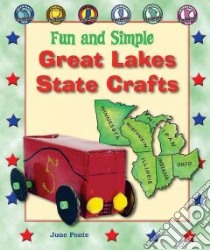 Fun and Simple Great Lakes State Crafts libro in lingua di Ponte June