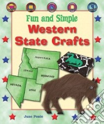 Fun and Simple Western State Crafts libro in lingua di Ponte June