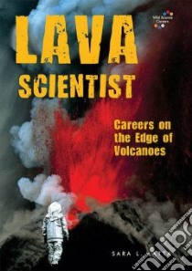 Lava Scientist libro in lingua di Latta Sara L.