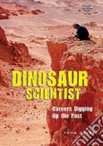 Dinosaur Scientist libro in lingua di Holmes Thom