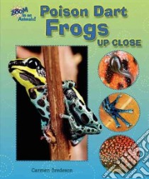 Poison Dart Frogs Up Close libro in lingua di Bredeson Carmen