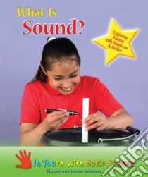 What Is Sound? libro in lingua di Spilsbury Richard, Spilsbury Louise