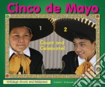 Cinco De Mayo, Count and Celebrate! libro in lingua di McKissack Fredrick, Mckissack Lisa Beringer
