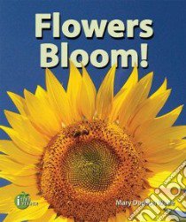 Flowers Bloom! libro in lingua di Wade Mary Dodson