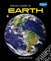 Far-out Guide to Earth libro in lingua di Carson Mary Kay