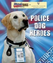 Police Dog Heroes libro in lingua di Bozzo Linda