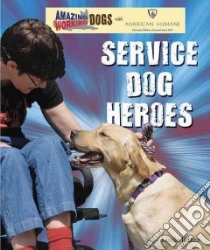 Service Dog Heroes libro in lingua di Bozzo Linda