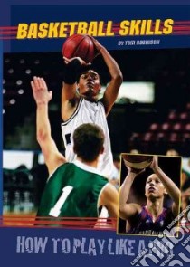 Basketball Skills libro in lingua di Robinson Tom