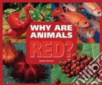 Why Are Animals Red? libro in lingua di Stewart Melissa