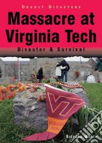 Massacre at Virginia Tech libro in lingua di Worth Richard