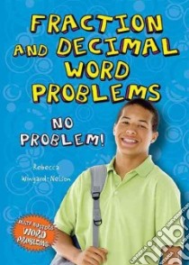 Fraction and Decimal Word Problems libro in lingua di Wingard-Nelson Rebecca
