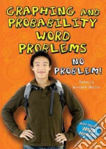 Graphing and Probability Word Problems libro in lingua di Wingard-Nelson Rebecca