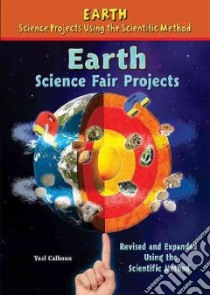 Earth Science Fair Projects libro in lingua di Calhoun Yael