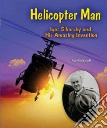 Helicopter Man libro in lingua di Wyckoff Edwin Brit