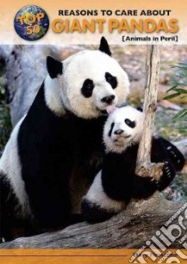Top 50 Reasons to Care About Giant Pandas libro in lingua di Firestone Mary
