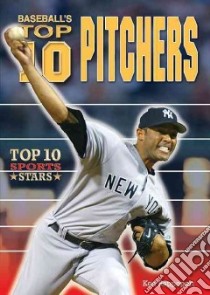 Baseball's Top 10 Pitchers libro in lingua di Rappoport Ken