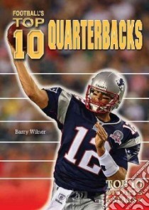Football's Top 10 Quarterbacks libro in lingua di Wilner Barry