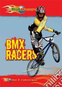 Bmx Racers libro in lingua di Labrecque Ellen C.