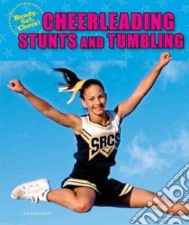 Cheerleading Stunts and Tumbling libro in lingua di Mullarkey Lisa