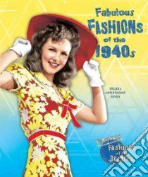 Fabulous Fashions of the 1940s libro in lingua di Niven Felicia Lowenstein